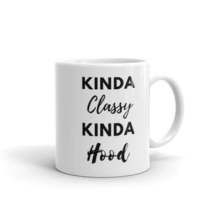 Kinda Classy Kinda Hood Mug